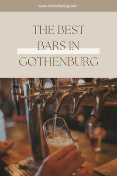 the best bars in gothenburg, germany with text overlay that reads'the best bars in gothenburg '