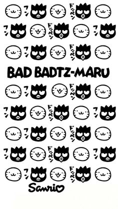 a poster with many different faces and words in black ink on white paper that says bad batz - maru