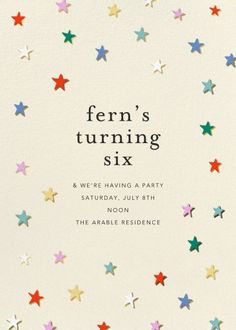 a white card with colorful stars and the words fern's turning six