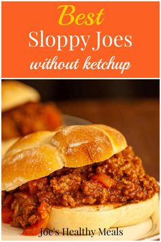 the best sloppy joes without ketchup on a plate with text overlay