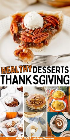 Healthy desserts for Thanksgiving that are low sugar, low calorie and gluten free! You'll find lots of healthy dessert recipes perfect for your Thanksgiving dessert. Even your family will love these healthy Thanksgiving desserts and treats! #healthydesserts #Thanksgiving Best Thanksgiving Desserts, Desserts For Thanksgiving