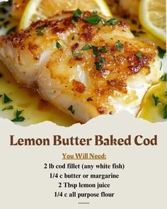 the recipe for lemon butter baked fish is shown in this poster, with information about how to cook it