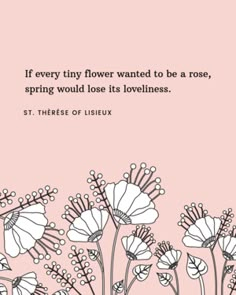 Great Ab Workouts, Flower Quote, Quotes Flowers, Floral Quotes, Spring Quotes, Flowers Quotes, Insta Quotes, Garden Quotes, Quote Pins