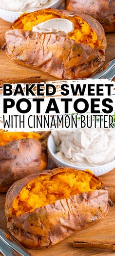 baked sweet potatoes with cinnamon butter are on a cutting board, and the words baked sweet potatoes with cinnamon butter