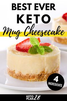 two cheesecakes with strawberries on top and the words best ever keto