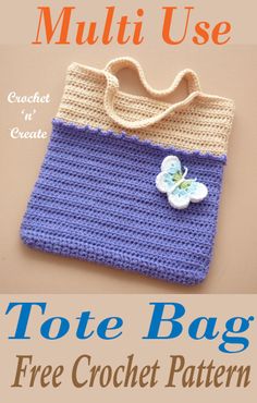 a crocheted tote bag with a butterfly on it and the text, how to make a multi use tote bag free crochet pattern