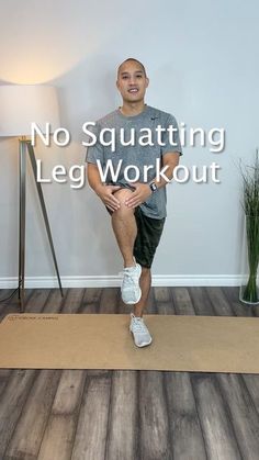 a man standing on a yoga mat with the words no squatting leg workout in front of him