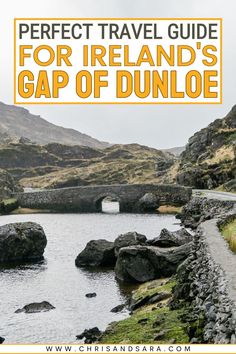 the perfect travel guide for ireland's gap of dunloe with text overlay