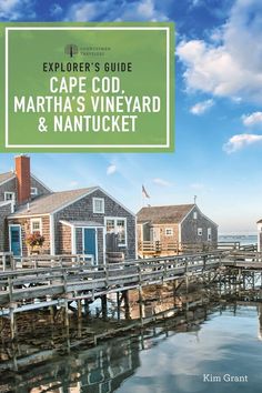 the cover of an explorer's guide to cape co, martha's vineyard and nannucket