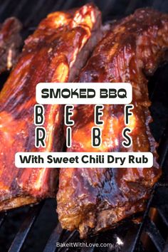 bbq ribs with sweet chilli dry rub on the grill and text smoked bbq beef ribs with sweet chilli dry rub