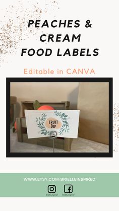 a sign that says peaches and cream food labels edible in canva on it