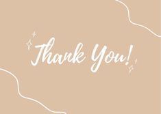 the words thank you written in white on a beige background