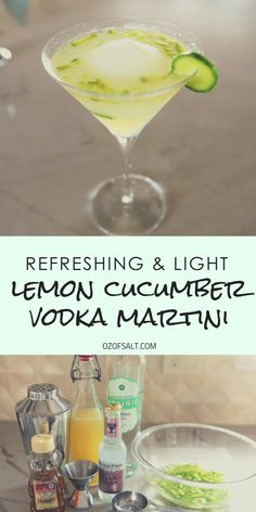 the lemon cucumber vodka martini is ready to be served