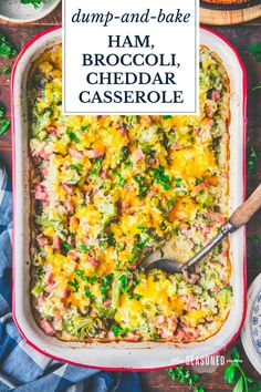 ham broccoli cheddar casserole in a baking dish