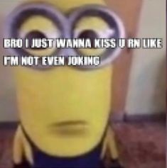 a close up of a minion with the caption'i am not even joking '