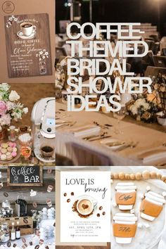 coffee themed bridal shower ideas for the bride and groom to have at their wedding