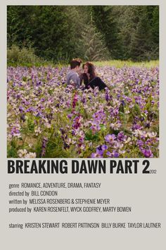 the poster for breaking dawn part 2 shows two people in a field with purple flowers