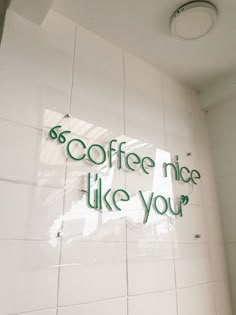 there is a sign that says coffee nice like you