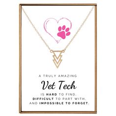 a necklace with a dog paw on it that says, truly amazing vet tech is hard to find difficult to part with and impossible