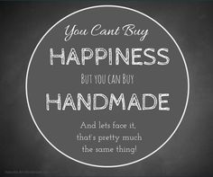 a chalkboard saying you can't buy happiness but you can buy handmade