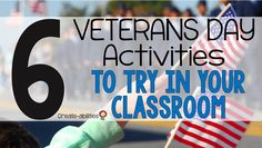 a person holding an american flag with the text 6 veterans day activities to try in your classroom