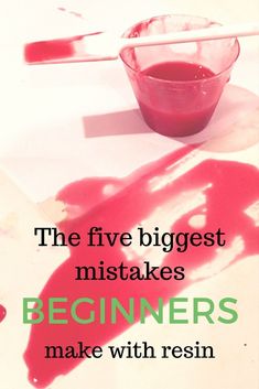 the five biggest mistakes beginners make with resinin