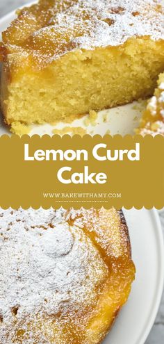 lemon curd cake with powdered sugar on top and text overlay that reads, lemon curd cake