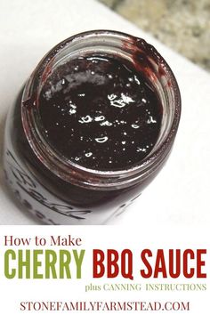 how to make cherry bbq sauce in a jar with text overlay that reads, how to make cherry bbq sauce