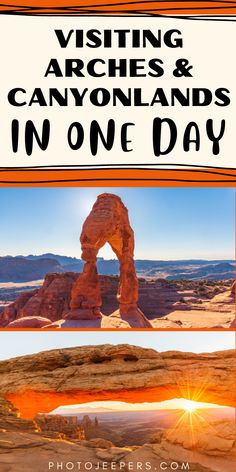 arches and canyons in one day with the words visiting arches and canyons in one day