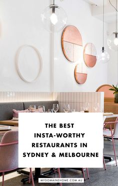 the best insta - worthy restaurants in sydney and melbourne