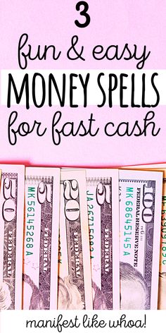 money with the words 3 fun and easy money spells for fast cash on top of it