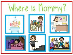 there is a poster with pictures of people in different rooms and the words where is mommy?