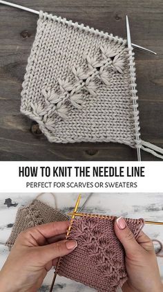 two pictures showing how to knit the needle line for scarves or sweaters with text that reads, how to knit the needle line perfect for scarves or sweaters