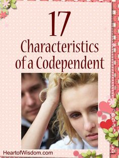 a girl with her hand on her head and the words 17 characteristics of a codependent