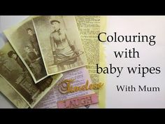 an old photo with some baby wipes on it and the words, coloring with baby wipes with mum