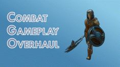 the words combat game play overhaul are in white letters