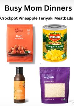 some food items are shown with the words busy mom dinners on them and an image of pineapple teriyai meatballs