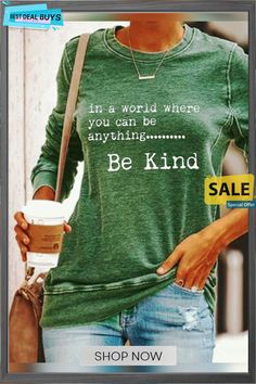 In A World Where You Can Be Anything Be Kind Sweatshirt Christian Sweatshirt, You Can Be Anything, Sweatshirts Online, Women Hoodies Sweatshirts, Winter Colors, Cheap Clothes, In A World, Be Kind, Casual Sweatshirt