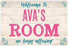 a wooden sign that says welcome to ava's room