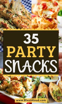 party snacks with the words 35 party snacks on it and images of appetizers