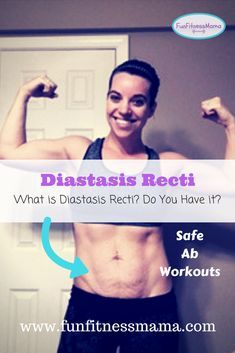 a woman flexing her muscles with the caption, what is diastasis recti? do you have it? safe ab workouts