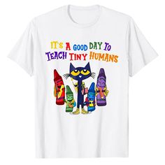 It's A Good Day To Teach Tiny Humans Pre K Teacher Funny Cat T-Shirt Kitty Lover Graphic Tee Top Pre K Teacher, Early Childhood Teacher, Cat Tshirts Funny, It's A Good Day, Middle School Teachers, Cat T Shirt, Tiny Humans, Teacher Humor, Cat T