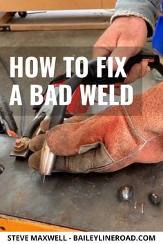 a man working on an electrical device with the words how to fix a bad weld