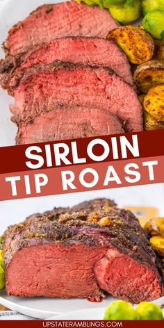 sliced steak and potatoes on a plate with text overlay that says sirloin tip roast