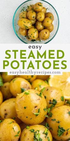 potatoes in a glass bowl with the words easy steamed potatoes on top and below it