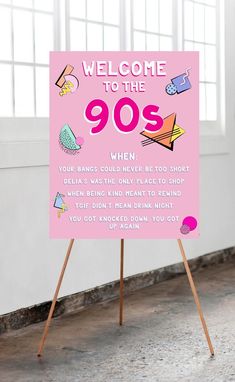 a pink sign that says, welcome to the 90's when you have never seen it