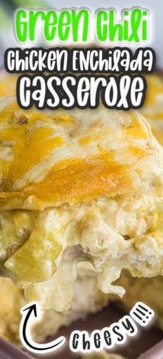 green chili chicken enchilada casserole with cheese