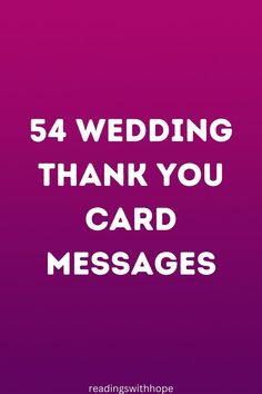 the words, 54 wedding thank you card messages are in white on a purple background