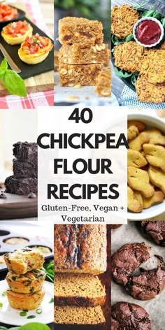 the cover of 40 chickpea flour recipes with pictures of different foods and vegetables