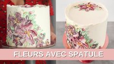 two cakes decorated with flowers and the words fleururs avec spatule